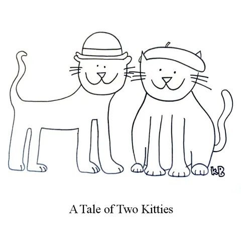 In this pun of Charles Dickens' A Tale of Two Cities, we see two kitties. 