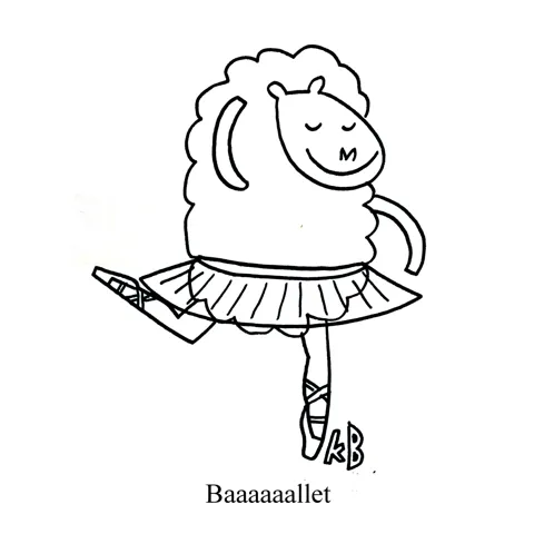 In this pun on ballet, we see a sheep in a tutu dancing ballet, which, when dancing by a sheep, is obviously called Baaaallet.
