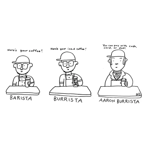 In this comparison cartoon, we see a Barista (a regular coffee shop employee) offering up a hot coffee, a Burrista (the same looking, but offering an iced coffee), and an Aaron Burrista (Burr asking if the customer wants to pay with cash card or duel)