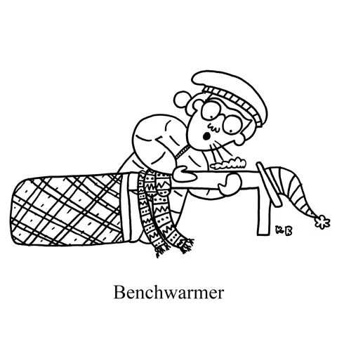 In this pun on the sports term a benchwarmer, we see a person warming up a bench (rubbing it, covering it with blankets and a scarf.)