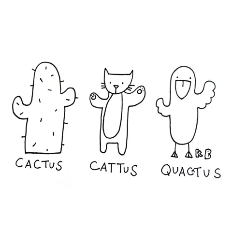 In this comparison cartoon, we see a cactus, a cattus (a cactus standing like a cactus), and a quacktus (a duck standing with its arms in the shape of a cactus). 