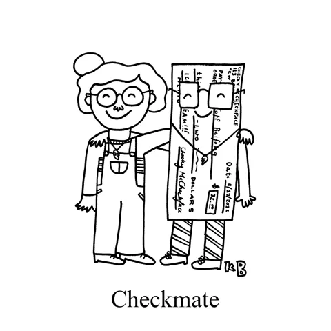 In this pun on the chess term checkmate, we see a person with their buddy, their pal, their mate - a giant anthropomorphic check.