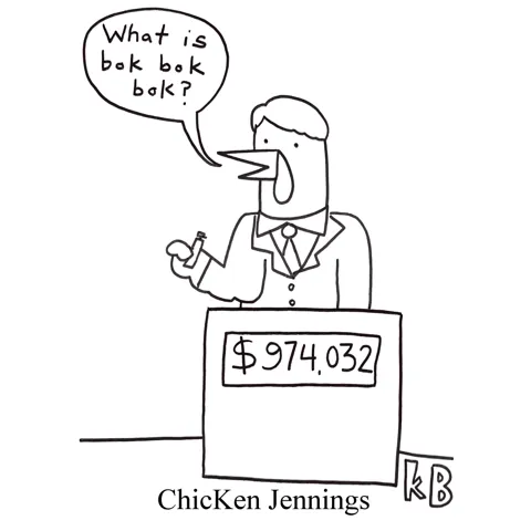 In this pun about Jeopardy legend Ken Jennings, we see Chicken Jennings, who is answering Alex Trebek's question with "What is bok bok bok?" 
