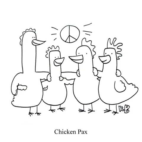 We see some chickens living in pax (peace) 