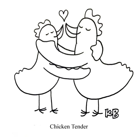 In this pun on wonder friend bar food chicken tenders, we see two chickens kissing, being tender. 