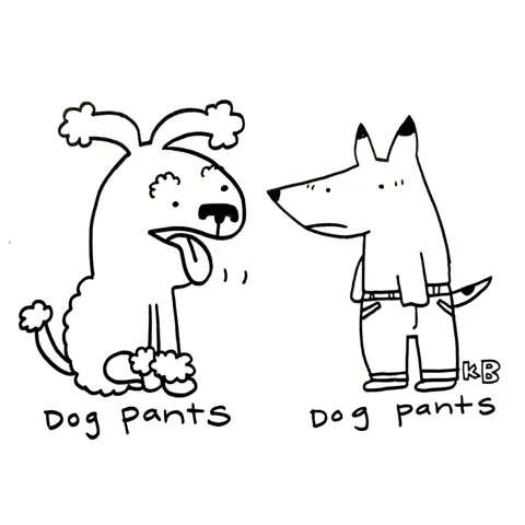 In this comparison cartoon, we see a dog panting next to a dog wearing pants. 