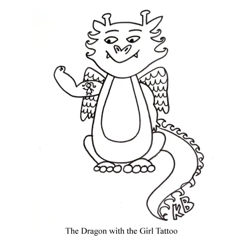 In this play on the book the Girl with the Dragon Tattoo, we see a dragon with a girl tattoo. 