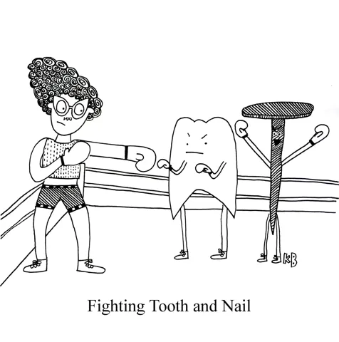 In this pun on fighting tooth and nail, we see a boxer in the ring in combat with a giant tooth and nail. 