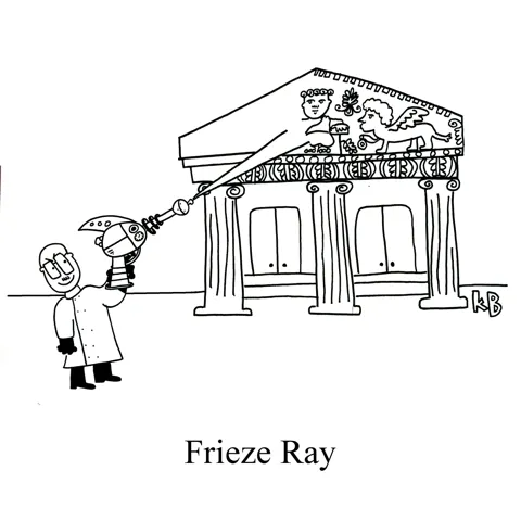 In this pun on classic bad guy weapon, The Freeze Ray, we see the frieze ray, a weapon that creates beautiful sculpted decoration. 