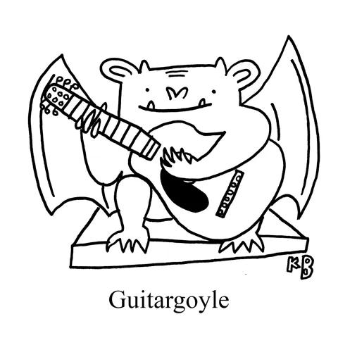 In this pun on gargoyle, we see a guitargoyle, which is, of course, a gargoyle playing guitar. 