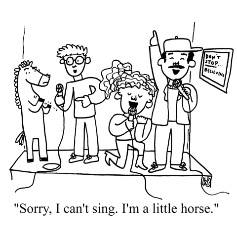 In this pun on being hoarse, we see a group of pals singing karaoke. One guy hands it over to a horse to sing, but the horse declines, and it is just a little horse.