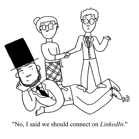 In this pun on connecting on networking site, LinkedIn, we see two people professionally connected on Lincoln - President Abraham Lincoln. It's an easy mistake.