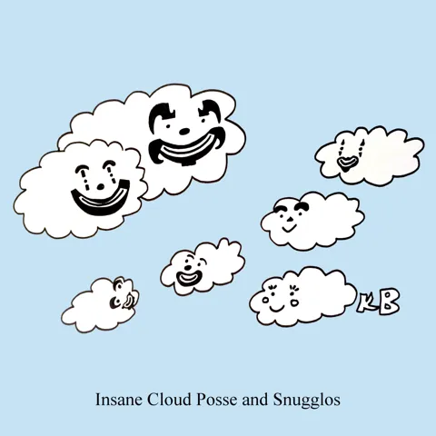 In this pun on the Insane Clown Posse and Juggalos, we see the Insane Cloud Posse and the Snuggalos (just clouds with ICP makeup) 