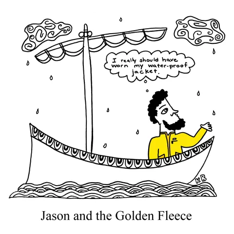 Unlike the tale told in Greek mythology, this Jason, aboard his ship the Argos, feels some raindrops, and laments wearing his golden fleece jacket instead of a waterproof coat.