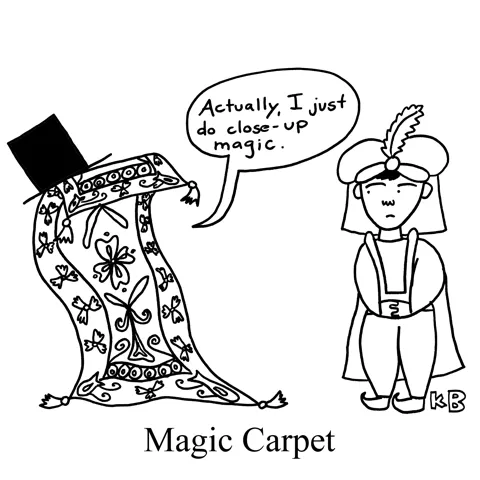 A magic carpet talks to Aladdin, but it turns out, he doesn't fly, he actually just does close-up magic. 