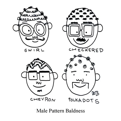 In this pun on male pattern baldness, we see four guys going bald in different patterns - swirl, checkered, chevron, and polka dots. 