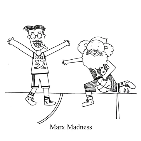 In this pun on basketball tournament March Madness, we see Marx Madness, which is just Groucho Marx playing Karl Marx in basketball.