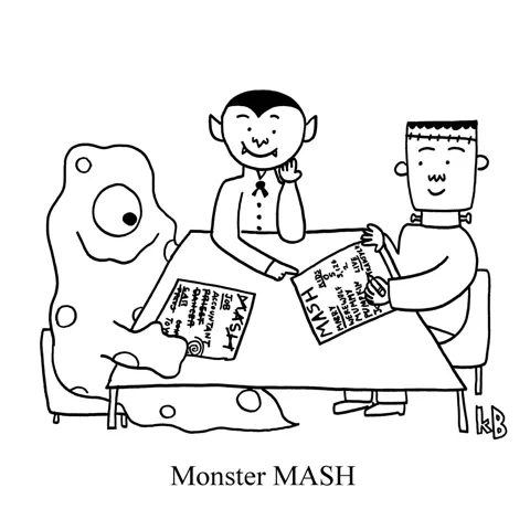 In this pun on the Halloween hit The Monster Mash, we see three monsters (The Blob, a vampire, and Frankenstein's monster)  playing the childhood game, MASH. 