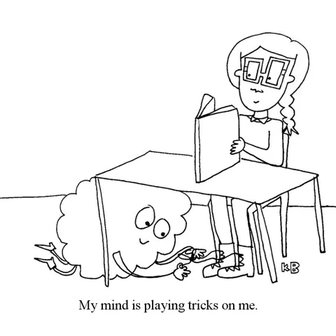 In this pun on the phrase "my mind is playing tricks on me," a brain hides under the table and ties a person's shoelaces together. If that's not a good trick, I don't know what is! 