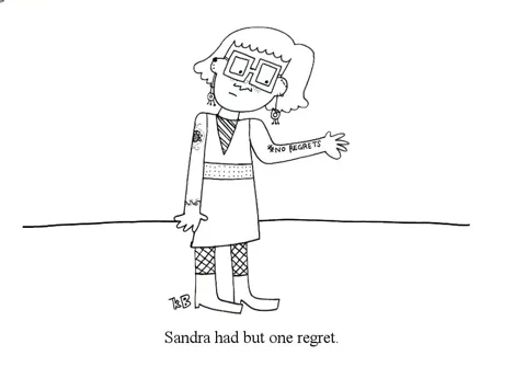Sandra had but one regret, her tattoo that says "#noregrets." 