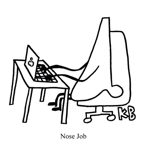 In this pun on nose job, we see a nose working a desk job. 