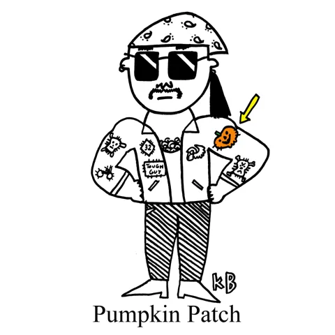In this pun on the meaning of "pumpkin patch," we see a tough guy biker wearing a leather jacket covered in hard-core patches (like skulls) - but one of the patches is a pumpkin. 