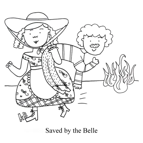 In this pun on the TV show Saved by the Bell, instead of Slater or Zach, we see a southern belle saving a guy from a fire. 