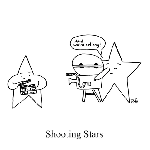 In this pun on shooting stars, we see two stars (from the sky) shooting a movie.