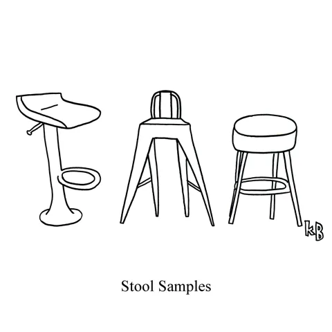 In this pun on stool samples, we see a sampling of bar stools. 