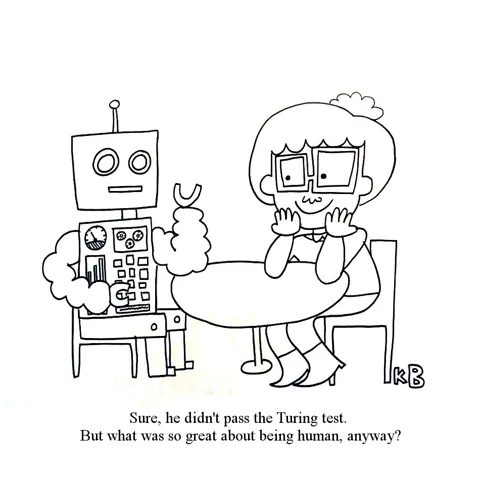 We see a date between a human and a robot, and the human is thinking that sure, this robot doesn't pass the Turing test, but what's so great about being human anyway?