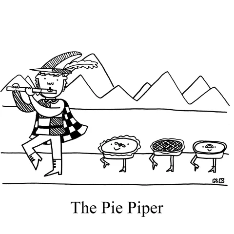 In this pun on the pied piper, a piper leads a group of pies on parade. 