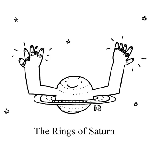 In this pun on Saturn's Rings, we see an anthropomorphic Saturn, with its hands in the air, with every finger decked out in a sweet ring. 