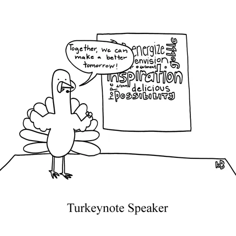 In this pun on keynote speaker, a turkey gives a Ted Talk in front of a word cloud. 