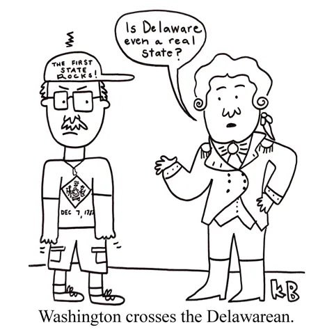 George Washington insults a guy from Delaware. 